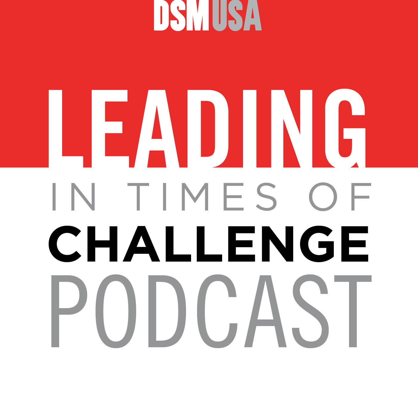 Leading in Times of Challenge Podcast