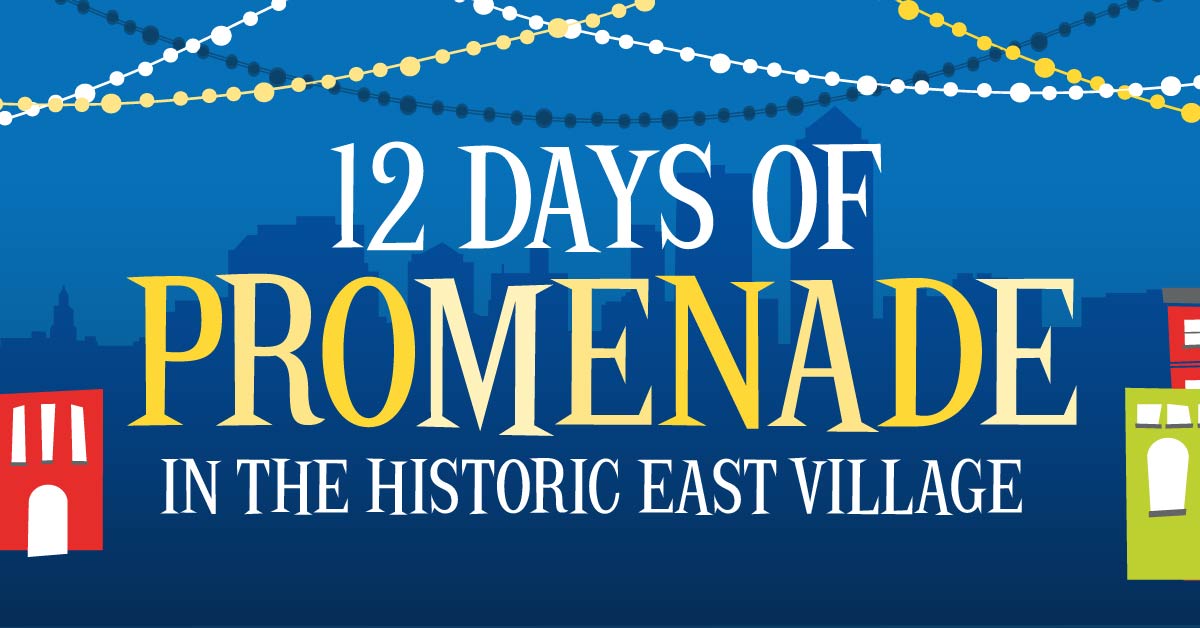 12 Days of Promenade in the Historic East Village