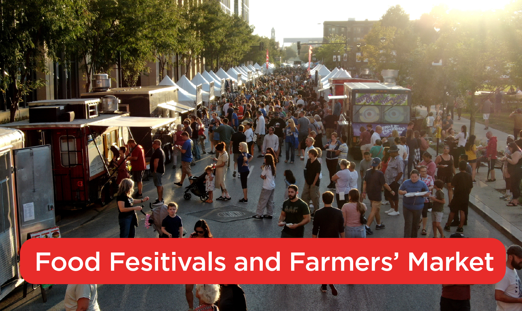 A large crowd at a Farmers' Market. The words "Food Festivals and Farmers' Market" in text.
