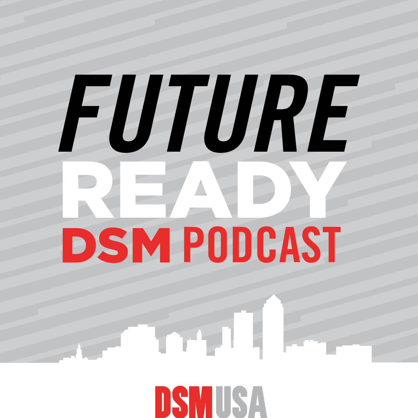 Future Ready DSM Podcast Logo