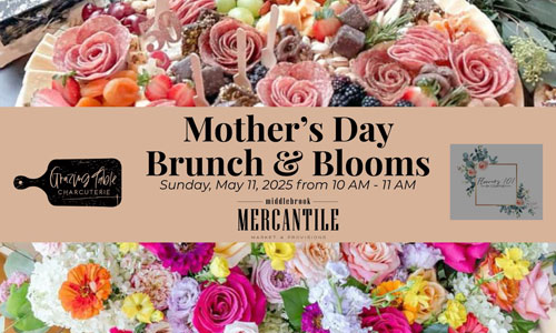 Middlebrook Mercantile Mother's Day Mother's Day Brunch & Blooms