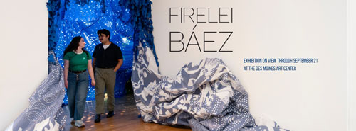Des Moines Art Center Firelei Báez Exhibition Des Moines Art Center Firelei Báez Exhibition