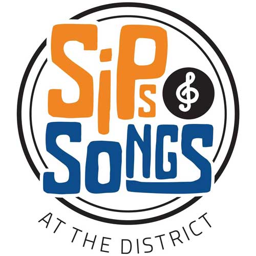 Sips & Songs at The District