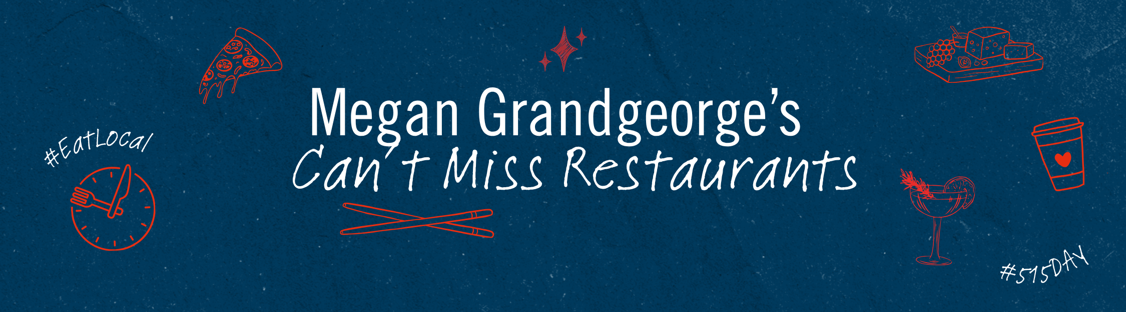 Megan Grandgeorge's Can't Miss Restaurants