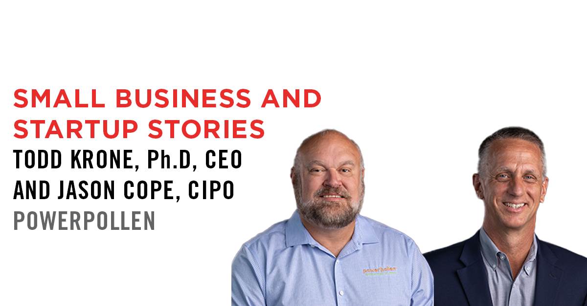 Jason Cope and Todd Krone PowerPollen Startup Story